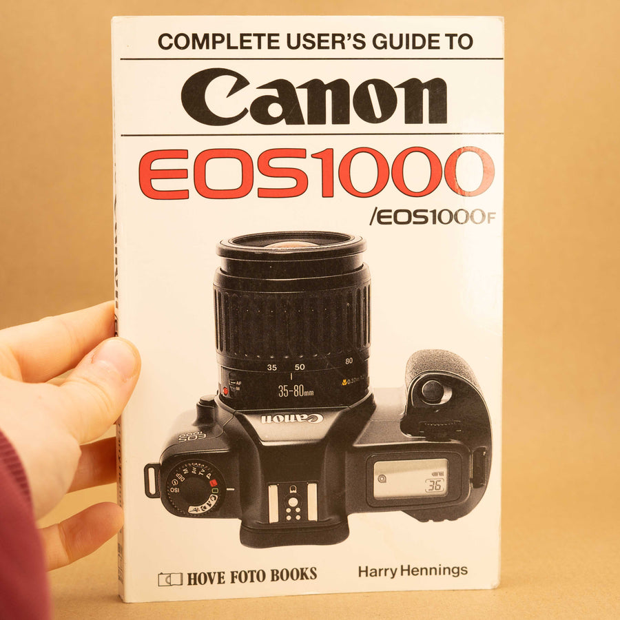 Complete User's Guide to Canon EOS 1000/EOS 1000F by Harry Hennings