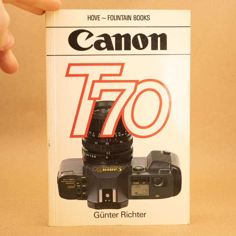 Complete User's Guide to Canon T70 by Günter Richter