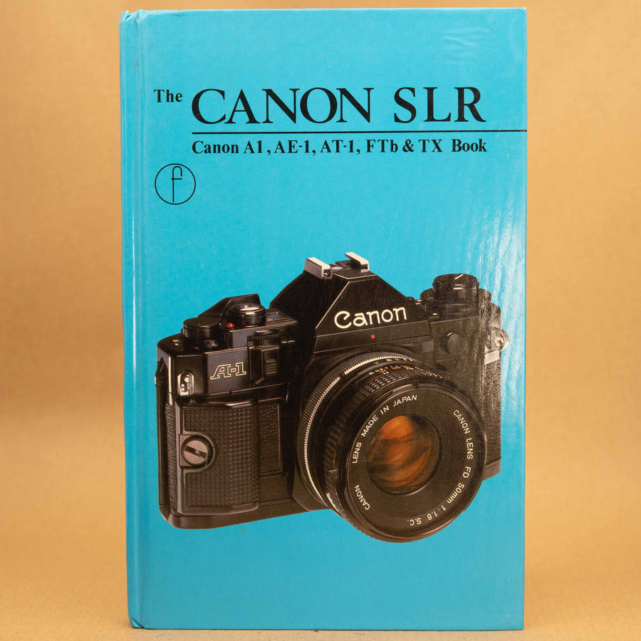 The Canon SLR A-1, AE-1, AT-1, FTb and TX Book