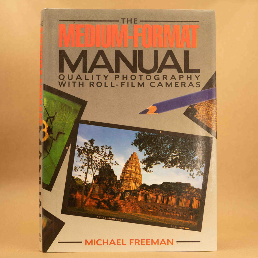 The Medium Format Manual by Michael Freeman
